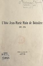 Télécharger le livre :  L'Abbé Jean-Marie Main de Boissière, 1892-1954