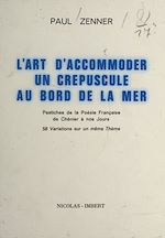 Télécharger le livre :  L'art d'accommoder un crépuscule au bord de la mer