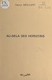 Télécharger le livre :  Au-delà des horizons (vers et proses)
