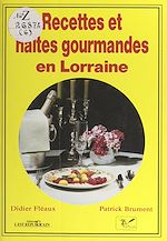 Télécharger le livre :  Recettes et haltes gourmandes en Lorraine