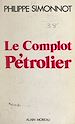 Télécharger le livre :  Le complot pétrolier