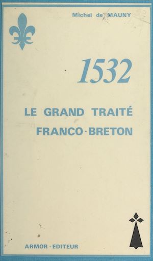 Téléchargez le livre :  1532, le grand Traité franco-breton