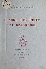 Télécharger le livre :  Cendre des roses et des jours