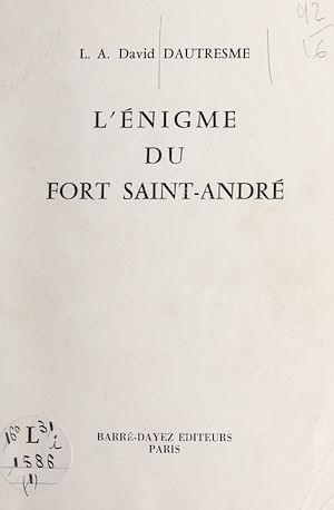 Téléchargez le livre :  L'énigme du Fort Saint-André