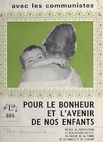 Télécharger le livre :  Avec les Communistes, pour le bonheur et l'avenir de nos enfants