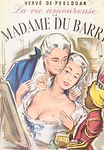 Télécharger le livre :  La vie amoureuse de Madame du Barry