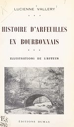 Télécharger le livre :  Histoire d'Arfeuilles en Bourbonnais