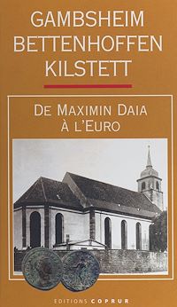 Téléchargez le livre :  Gambsheim, Bettenhoffen, Kilstett