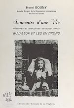 Télécharger le livre :  Souvenirs d'une vie, histoires et anecdotes de notre terroir : Bujaleuf et les environs