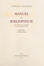 Télécharger le livre :  Manuel de bibliophilie (1). Du goût de la lecture à l'amour du livre