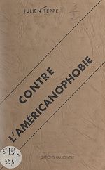 Télécharger le livre :  Contre l'américanophobie
