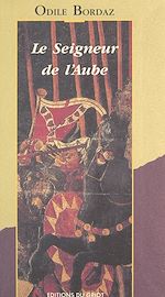 Télécharger le livre :  Le seigneur de l'aube