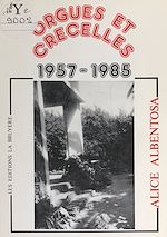 Télécharger le livre :  Orgues et crécelles, 1957-1985