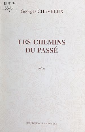 Téléchargez le livre :  Les chemins du passé
