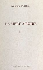 Télécharger le livre :  La mère à boire