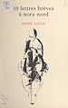 Télécharger le livre :  19 lettres brèves à Nora Nord