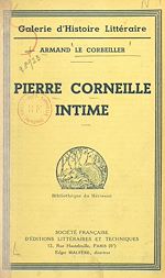 Télécharger le livre :  Pierre Corneille intime