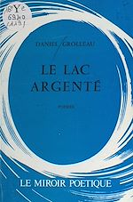 Download this eBook Le lac argenté