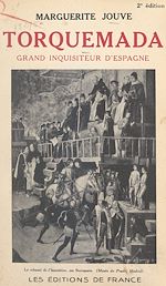Télécharger le livre :  Torquemada, grand Inquisiteur d'Espagne
