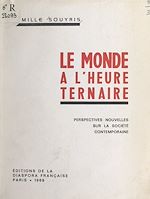 Télécharger le livre :  Le monde à l'heure ternaire