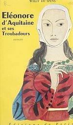 Télécharger le livre :  Éléonore d'Aquitaine et ses troubadours