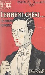 Télécharger le livre :  Les drames ignorés (3). L'ennemi chéri !