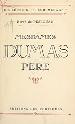 Télécharger le livre :  Mesdames Dumas père