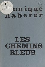 Télécharger le livre :  Les chemins bleus