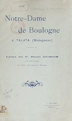 Télécharger le livre :  Notre-Dame de Boulogne à Talata (Madagascar)