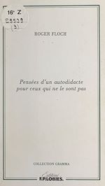 Télécharger le livre :  Pensées d'un autodidacte pour ceux qui ne le sont pas