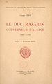 Télécharger le livre :  Le duc Mazarin, gouverneur d'Alsace (1661-1713)