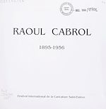 Télécharger le livre :  Raoul Cabrol, 1895-1956