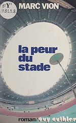 Télécharger le livre :  La peur du stade