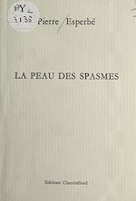Télécharger le livre :  La peau des spasmes