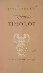 Télécharger le livre :  L'offrande à Timonoé