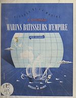 Télécharger le livre :  Marins bâtisseurs d'empire (1). Asie-Océanie
