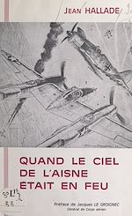 Télécharger le livre :  Quand le ciel de l'Aisne était en feu