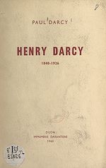 Télécharger le livre :  Henry Darcy, 1840-1926