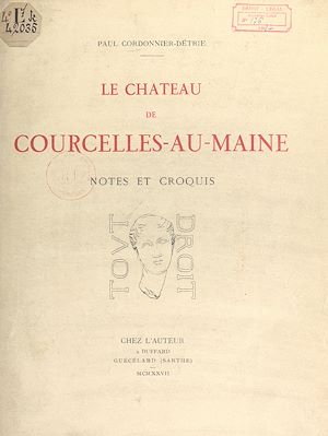 Téléchargez le livre :  Le château de Courcelles-au-Maine