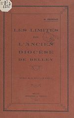 Télécharger le livre :  Les limites de l'ancien diocèse de Belley