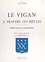 Télécharger le livre :  Le Vigan à travers les siècles