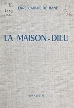 Télécharger le livre :  La Maison-Dieu