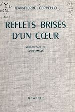 Télécharger le livre :  Reflets brisés d'un cœur