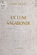 Télécharger le livre :  La lune vagabonde