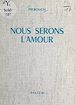 Télécharger le livre :  Nous serons l'amour