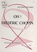 Télécharger le livre :  Oh ! Frédéric Chopin