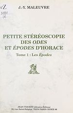 Télécharger le livre :  Petite stéréoscopie des "Odes" et "Épodes" d'Horace (1). Les épodes
