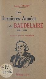 Télécharger le livre :  Les dernières années de Baudelaire, 1861-1967