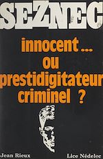 Télécharger le livre :  Seznec, innocent... ou prestidigitateur criminel ?