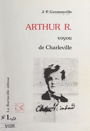 Téléchargez le livre :  Un certain Arthur R., voyou de Charleville